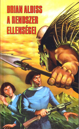 Brian Aldiss - A rendszer ellens�gei