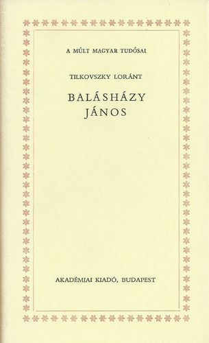 Tilkovszky Lrnt - Balshzy Jnos