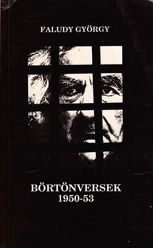Faludy Gy�rgy - B�rt�nversek 1950-53 (Az �v� pinc�j�ben �s Recsken)