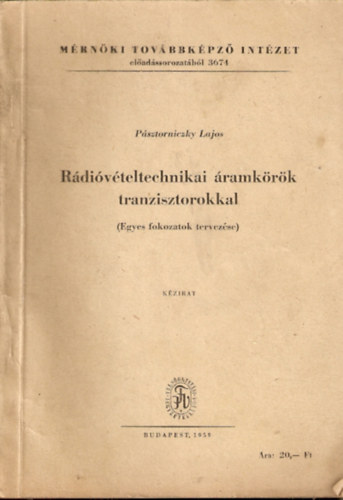 Psztorniczky Lajos - Rdivteltechnikai ramkrk tranzisztorokkal (kzirat)