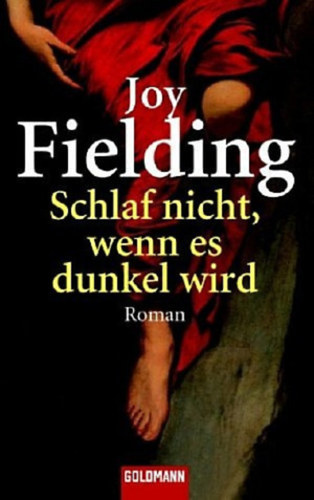 Joy Fielding - Schlaf Nicht, Wenn Es Dunkel Wird