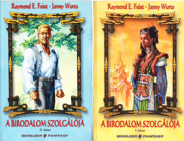 Feist-Wurts - A birodalom szolg�l�ja I.-II.