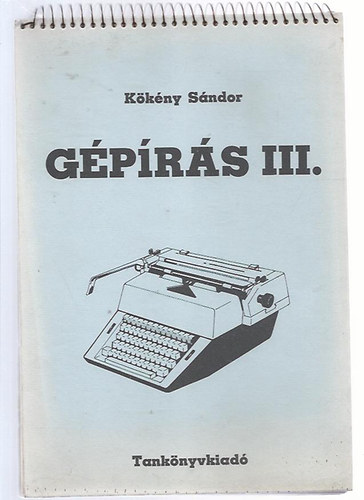 Kökény Sándor - Gépírás III.