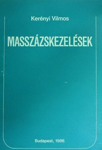 Ker�nyi Vilmos - Massz�zskezel�sek