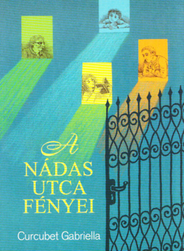 Curcubet Gabriella - A Ndas utca fnyei