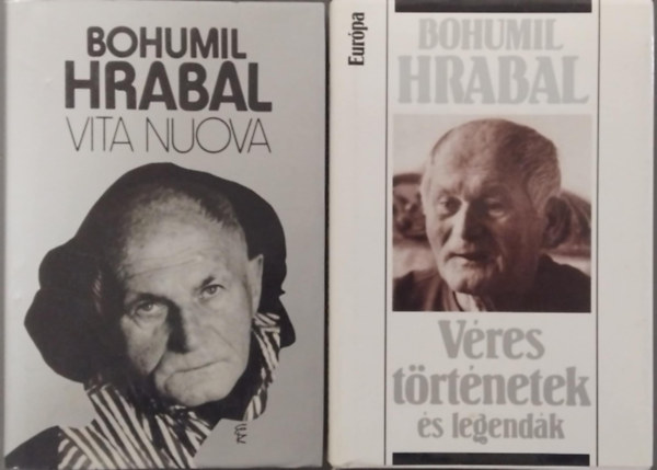 SZERZ� Bohumil Hrabal - 2 db Bohumil Hrabal k�nyv: V�res t�rt�netek �s legend�k - Vita Nuova