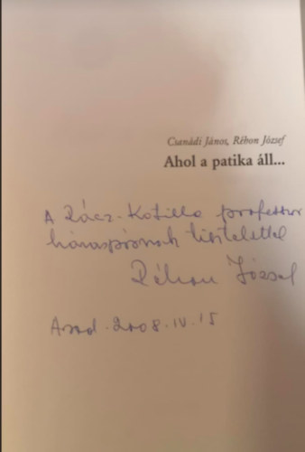 Csanádi János Réhon József - Ahol a patika áll... (Dedikált)