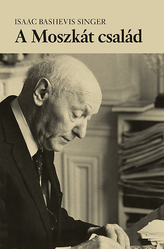 Isaac Bashevis Singer - A Moszkt csald