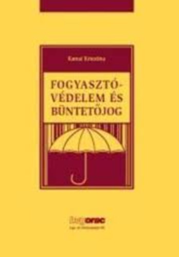 Karsai Krisztina - Fogyaszt�v�delem �s b�ntet�jog