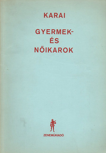 Karai Jzsef - Gyermek- s nikarok