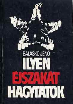 Balask� Jen� - Ilyen �jszak�t hagytatok