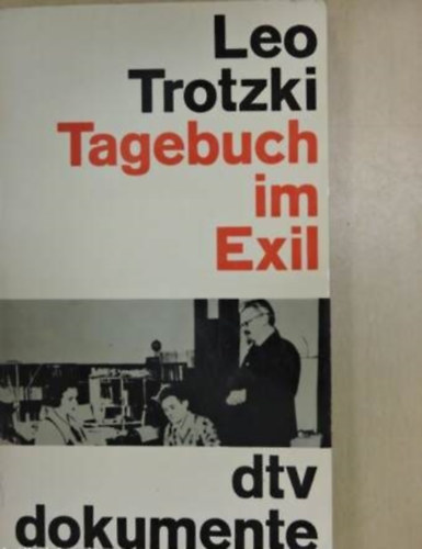 Leo Trotzki - Tagebuch im Exil