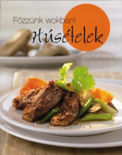 Fzznk wokban! - Hstelek