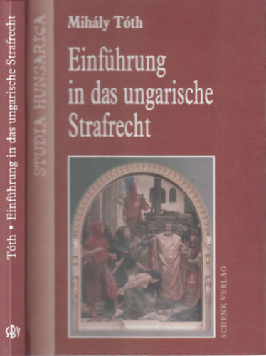 Tóth Mihály - Einführung in das ungarische Strafrecht