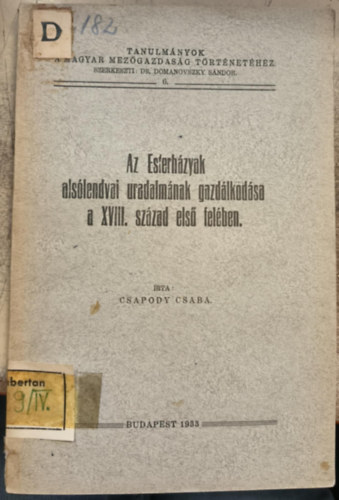 Csapody Csaba - Az Esterházyak alsólendvai uradalmának gazdálkodása a XVIII. század...
