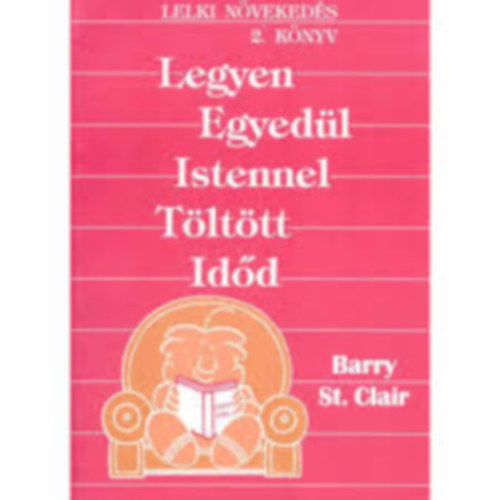 Barry St. Clair - Legyen egyedül Istennel töltött időd