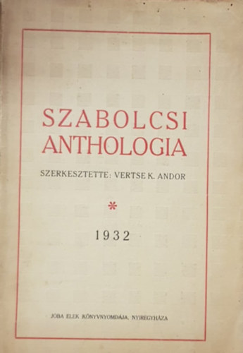Vertse K. Andor - Szabolcsi Anthologia 1932
