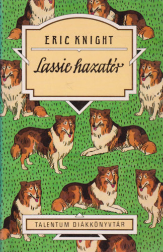 Eric Knight - Lassie hazatr