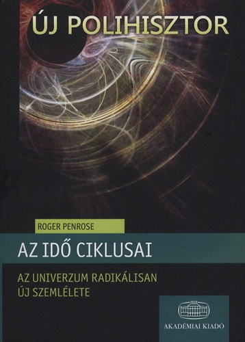 Roger Penrose - Az idő ciklusai