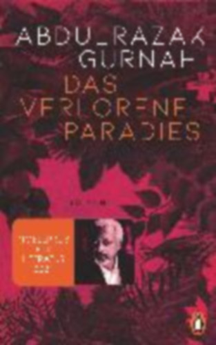 Abdulrazak Gurnah - Das verlorene Paradies - Roman. Nobelpreis f�r Literatur 2021