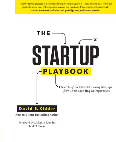 The Startup Playbook: Secrets of the Fastest-Growing Startups from their Founding Entrepreneurs