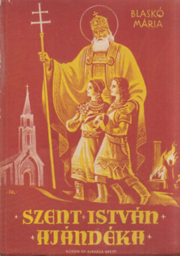 Blask� M�ria - Szent Istv�n aj�nd�ka