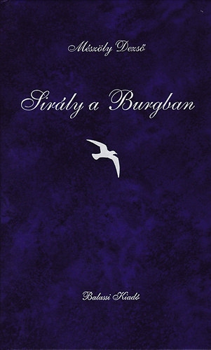 M�sz�ly Dezs� - Sir�ly a Burgban (dedik�lt)