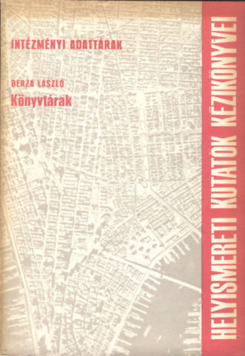 Berza L�szl� - K�nyvt�rak (int�zm�nyi adatt�rak)