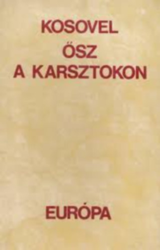 Srecko Kosovel - �sz a karsztokon