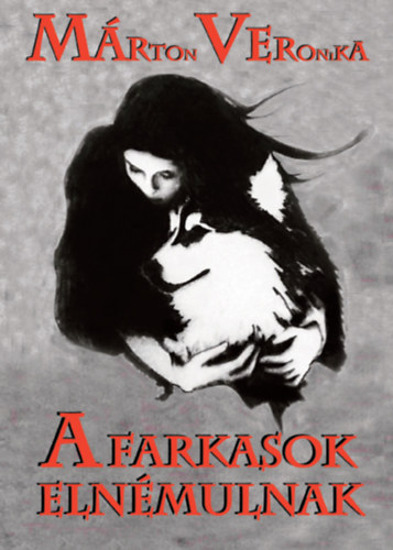 Mrton Veronika - A farkasok elnmulnak