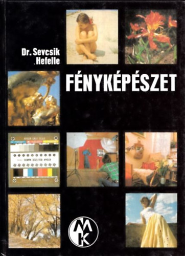 Dr. Sevcsik Jen� Hefelle J�zsef - F�nyk�p�szet