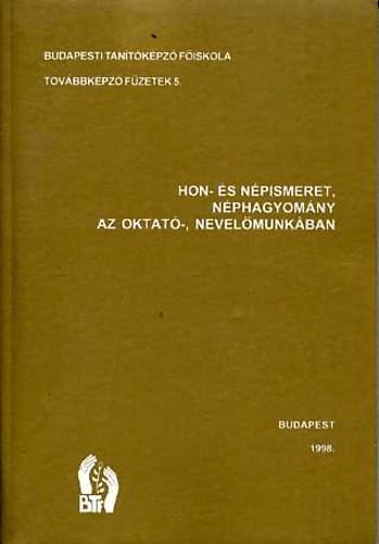 Karcsony Molnr Erika; Kraicin Szokoly Mria - Hon- s npismeret, nphagyomny az oktat-, nevelmunkban