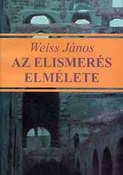 Weiss János - Az elismerés elmélete