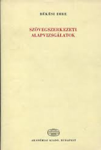 B�k�si Imre - Sz�vegszerkezeti alapvizsg�latok