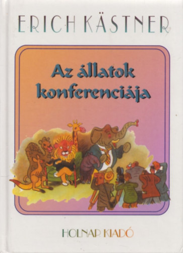 Erich Kästner - Az állatok konferenciája