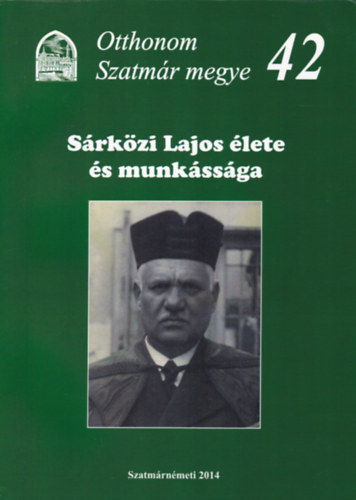 Dr. brm Zoltn - Otthonom Szatmr megye 42 - Srkzi Lajos lete s munkssga