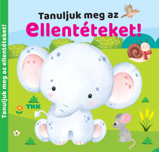 Tanuljuk meg az ellent�teket!