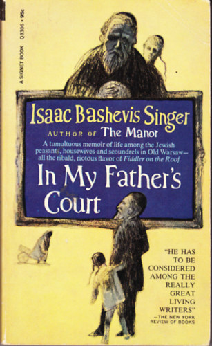 Isaac Bashevish Singer - In My Father's Court