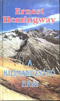 Ernest Hemingway - A Kilimandzsr hava