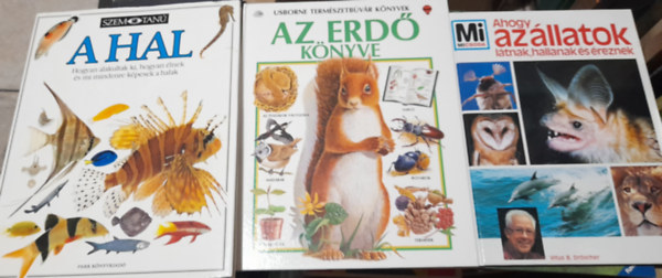 Vitus B. Dröscher Steve Parker - 3 db ismeretterjesztő könyv: A hal, Az erdő könyve, Ahogy az állatok látnak, hallanak és éreznek