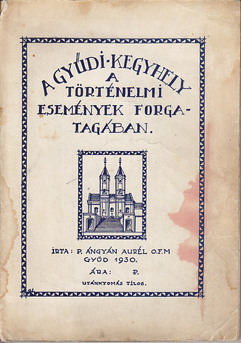 P. ngyn Aurl - A gydi kegyhely - A trtnelmi esemnyek fogatagban