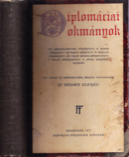 Dr. Német Alfréd - Diplomáciai okmányok (az osztrák-magyar vöröskönyv, a német...)