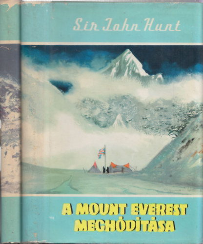Sir John Hunt James R. Ullman - 2 db Világjárók kötet: A Mount Everest meghódítása + A Himalája fia