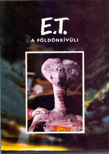 William Kotzwinkle - E.T. a földönkívüli - Melissa Mathison forgatókönye alapján írta William Kotzwinkle