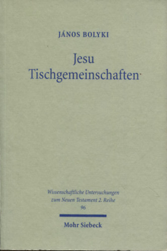 Jnos Bolyki - Jesu Tischgemeinschaften