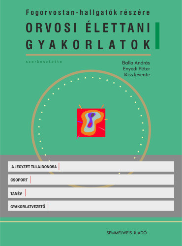 Balla Andrs - Enyedi Pter - Kiss Levente - Orvosi lettani gyakorlatok -Fogorvostan-hallgatk rszre