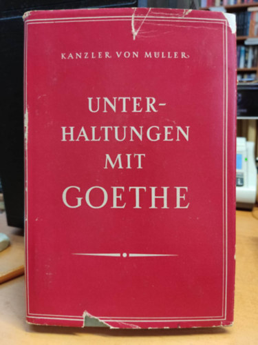 Kanzler von Mller - Unterhaltungen mit Goethe