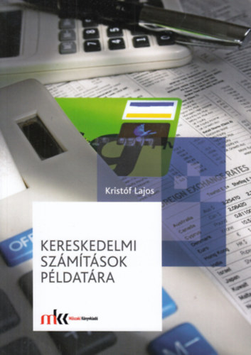 Kristóf Lajos - Kereskedelmi számítások példatára