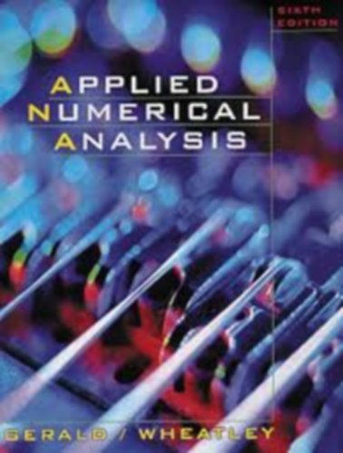 Patrick O Wheatley Curtis F Gerald - Applied Numerical Analysis
