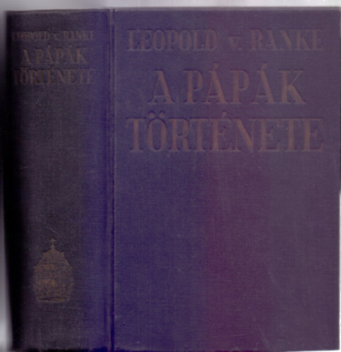 Leopold von Ranke - A ppk trtnete (Egy ktetben)
